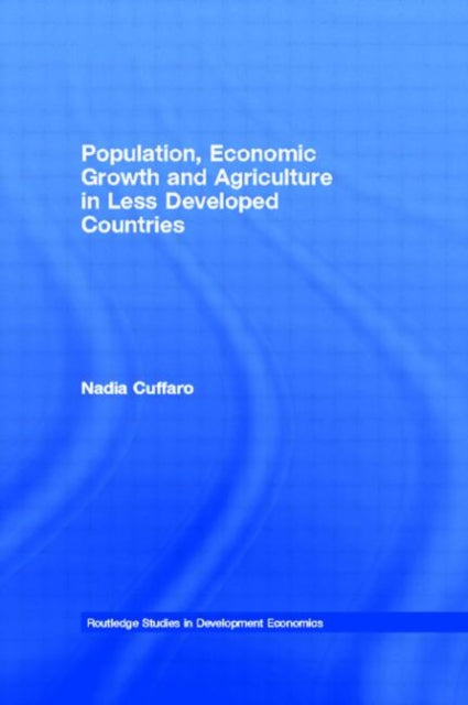 Book cover of: Population, Economic Growth and Agriculture in Less Developed Countries. By: Nadia Cuffaro