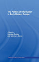 Book cover of: Politics of Information in Early Modern Europe