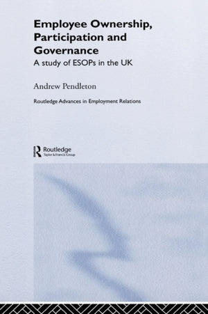 Employee Ownership, Participation and Governance