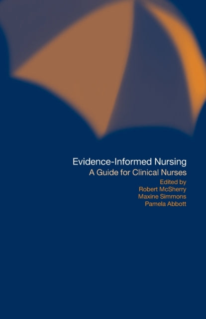 Book cover of: Evidence-Informed Nursing. By: Rob Mcsherry