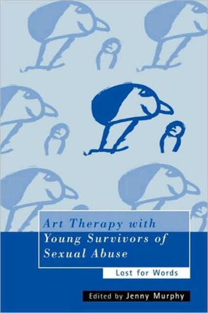 Art Therapy with Young Survivors of Sexual Abuse