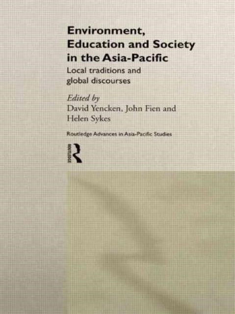 Book cover of: Environment, Education and Society in the Asia-Pacific. By: David Yencken