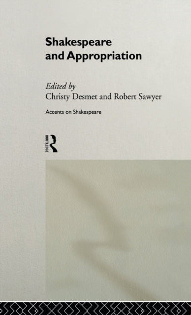 Shakespeare and Appropriation