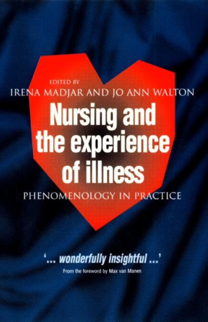 Book cover of: Nursing and The Experience of Illness. By: Irena Madjar