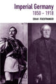 Book cover of: Imperial Germany 1850-1918
