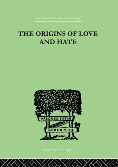 The Origins Of Love And Hate