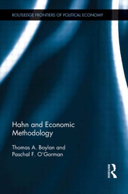 Book cover of: Hahn and Economic Methodology. By: Thomas Boylan: