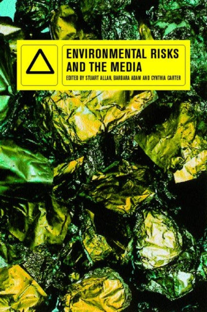 Book cover of: Environmental Risks and the Media. By: Stuart Allan