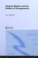 Book cover of: Utopian Bodies and the Politics of Transgression