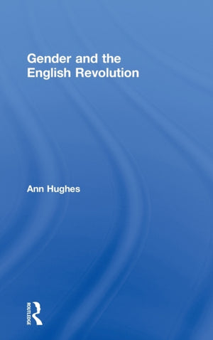 Gender and the English Revolution