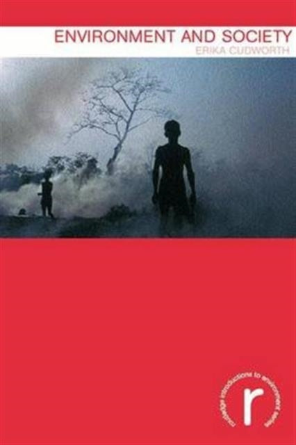 Book cover of: Environment and Society. By: Erika Cudworth