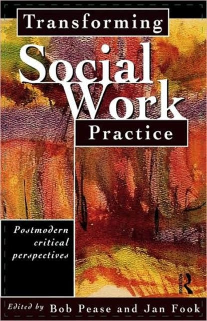 Book cover of: Transforming Social Work Practice. By: Bob Pease