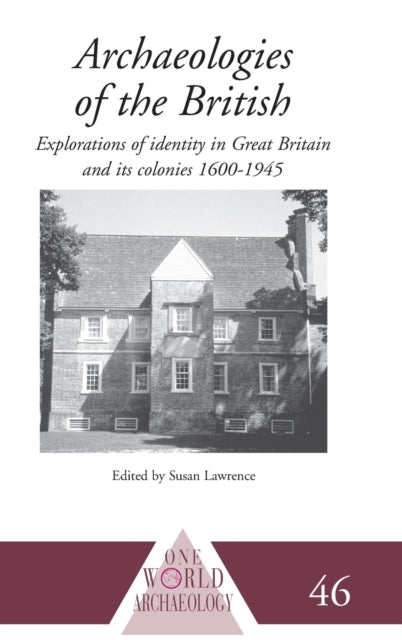 Book cover of: Archaeologies of the British. By: Susan Lawrence