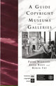 Book cover of: Guide to Copyright for Museums and Galleries. By: Anna Booy