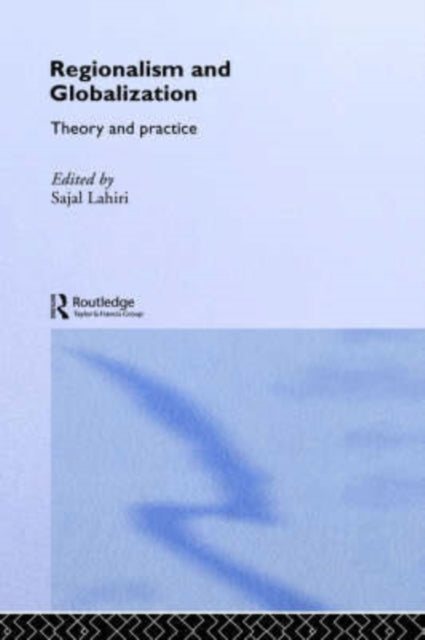 Book cover of: Regionalism and Globalization. By: Sajal Lahiri