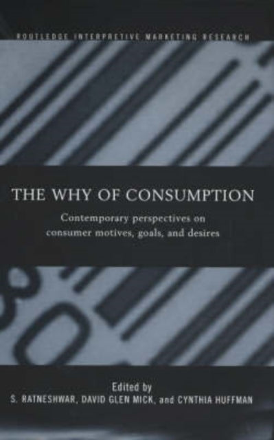 Book cover of: Why of Consumption. By: S. Ratneshwar