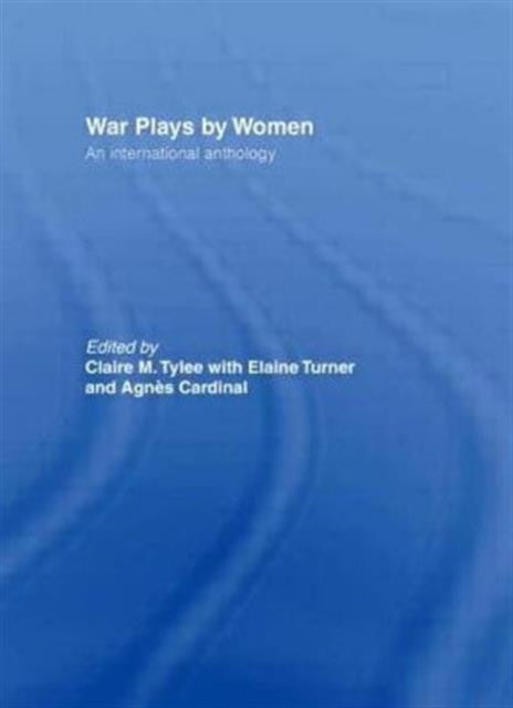 Book cover of: War Plays by Women. By: Agnes Cardinal