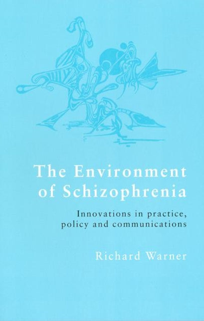 The Environment of Schizophrenia