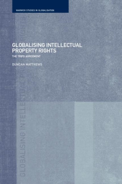 Book cover of: Globalising Intellectual Property Rights