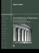 Book cover of: Architecture of Oppression. By: Paul Jaskot