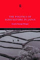Book cover of: Politics of Agriculture in Japan. By: Aurelia Mulgan