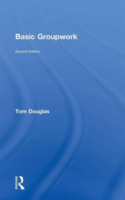 Book cover of: Basic Groupwork. By: Tom Douglas