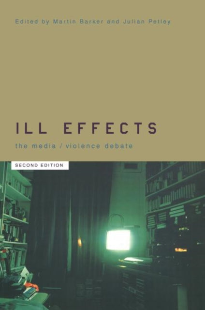 Book cover of: Ill Effects. By: Martin Barker