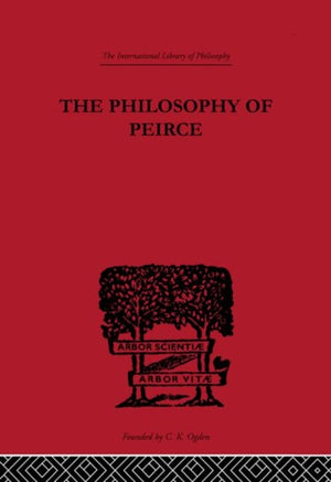 The Philosophy of Peirce