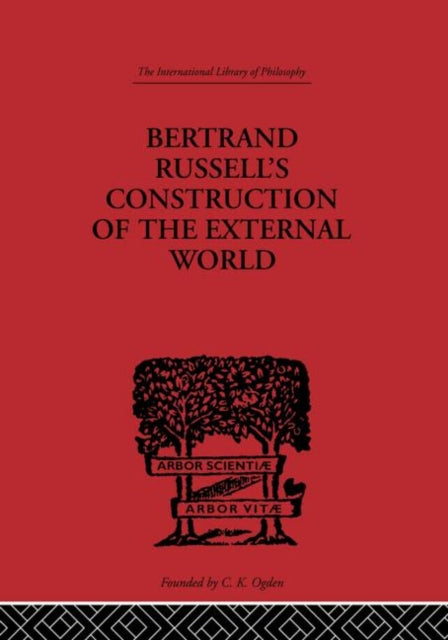 Book cover of: Bertrand Russell's Construction of the External World. By: Jr.,,Cha Fritz