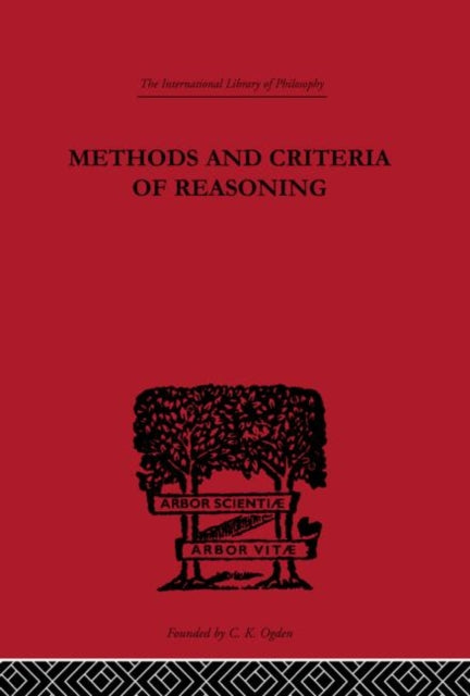 Book cover of: Methods and Criteria of Reasoning. By: Crawshay-Willia