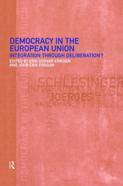 Book cover of: Democracy in the European Union. By: John Fossum