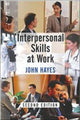Book cover of: Interpersonal Skills at Work. By: John Hayes
