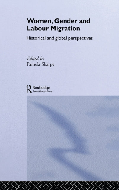 Women, Gender and Labour Migration