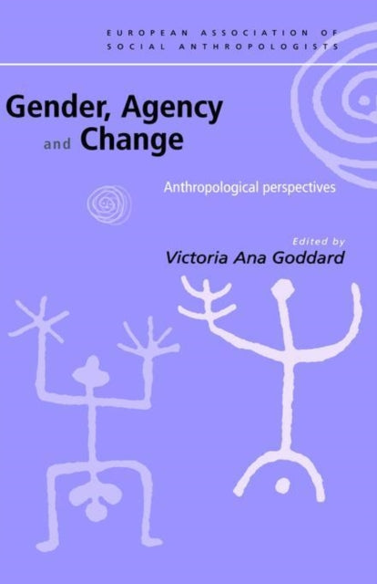 Book cover of: Gender, Agency and Change. By: Victori Goddard