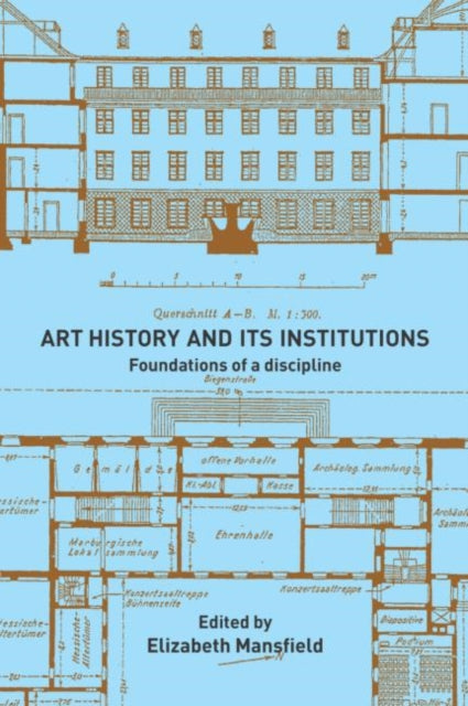 Book cover of: Art History and Its Institutions. By: E. Mansfield