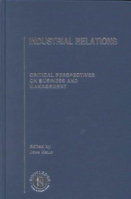 Book cover of: Industrial Relations. By: John Kelly