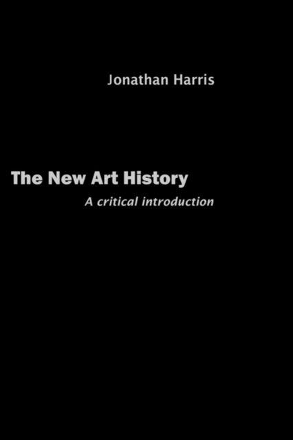 Book cover of: New Art History. By: Jonathan Harris