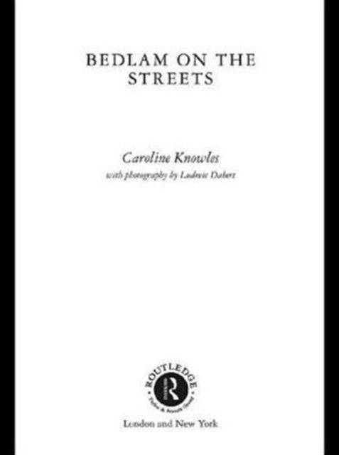 Book cover of: Bedlam on the Streets. By: C. Knowles