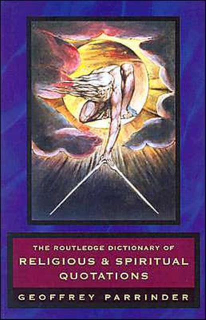Book cover of: Routledge Dictionary of Religious and Spiritual Quotations. By: Geoff Parrinder