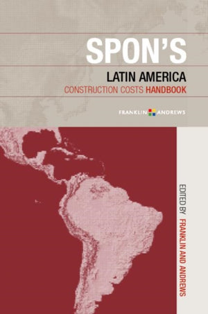 Spon's Latin American Construction Costs Handbook