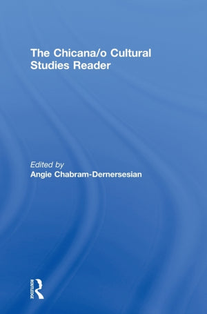 The Chicana/o Cultural Studies Reader