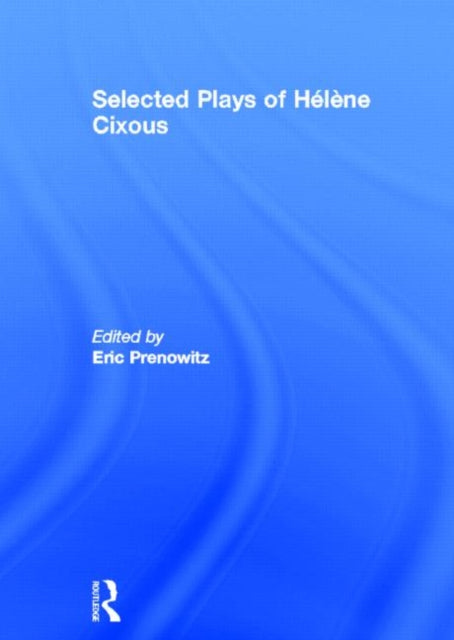 Book cover of: Selected Plays of Helene Cixous