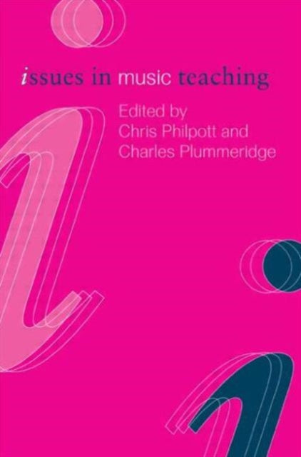 Book cover of: Issues in Music Teaching. By: Chris Philpott