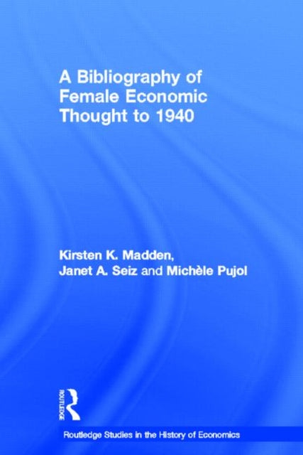 Book cover of: Bibliography of Female Economic Thought up to 1940