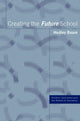 Book cover of: Creating the Future School. By: Hedley Beare