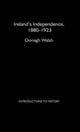 Book cover of: Ireland's Independence: 1880-1923. By: Oonagh Walsh