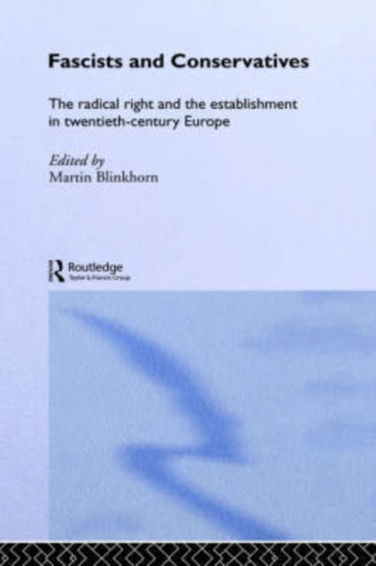 Book cover of: Fascists and Conservatives. By: Martin Blinkhorn