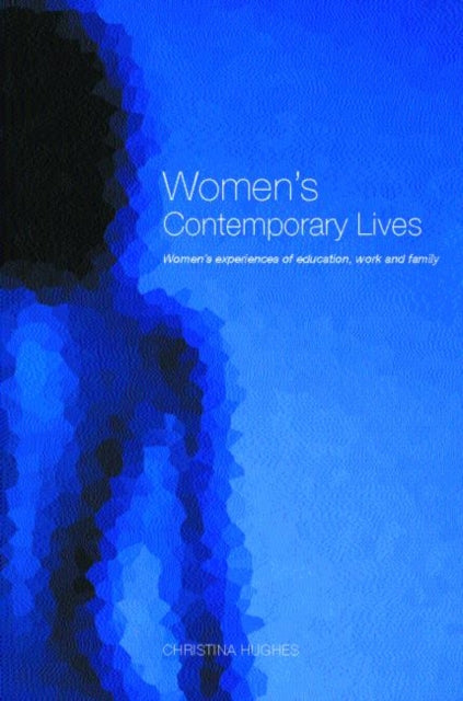 Book cover of: Women's Contemporary Lives. By: Dr Chris Hughes