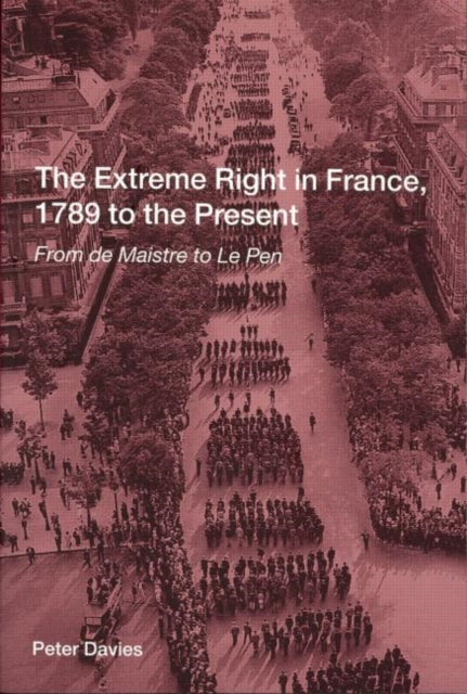 Book cover of: Extreme Right in France, 1789 to the Present