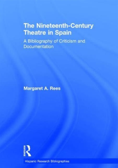 The Nineteenth-Century Theatre in Spain